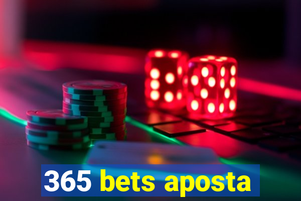 365 bets aposta