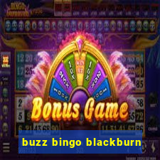 buzz bingo blackburn