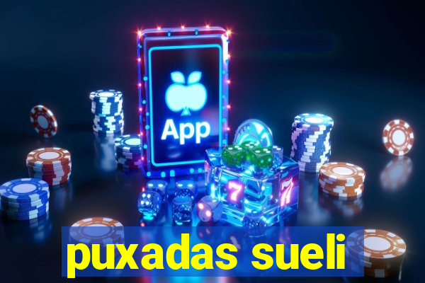 puxadas sueli