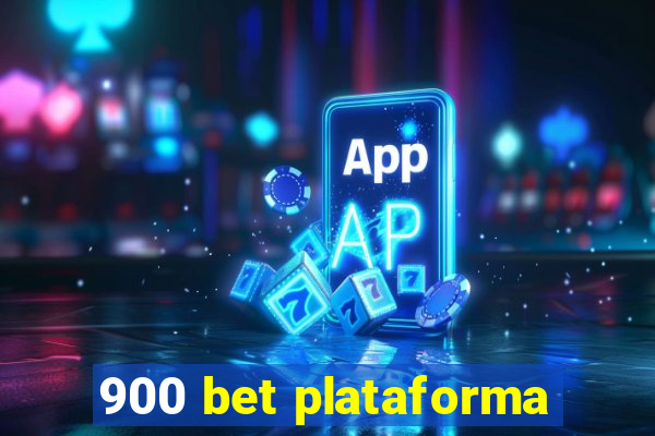 900 bet plataforma