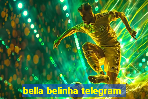 bella belinha telegram