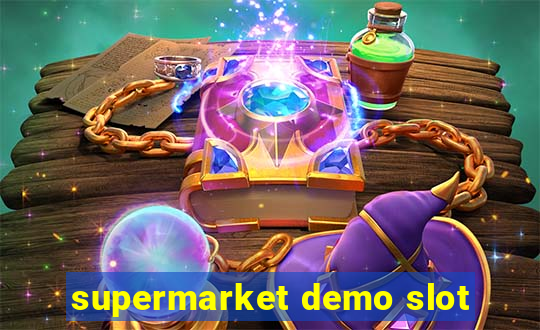 supermarket demo slot