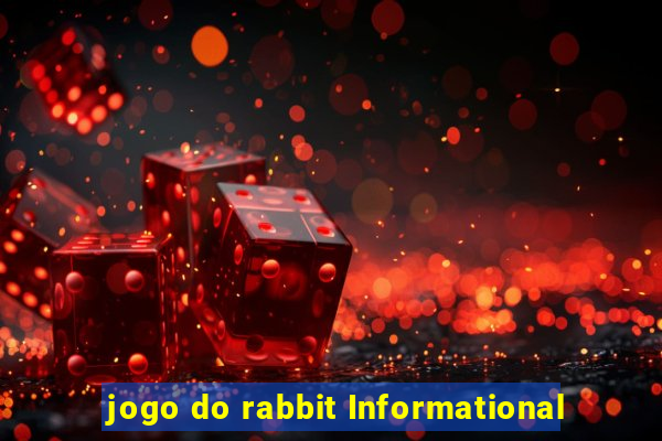 jogo do rabbit Informational