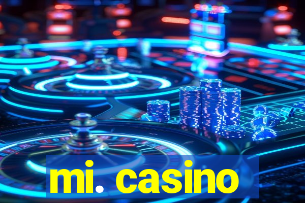 mi. casino