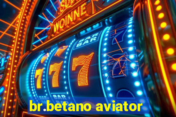 br.betano aviator