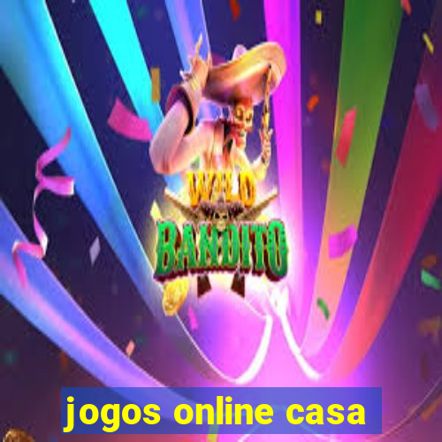 jogos online casa