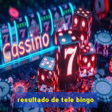 resultado de tele bingo