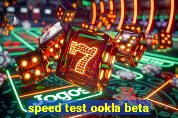 speed test ookla beta