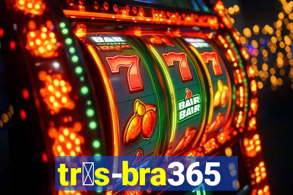 tr谩s-bra365