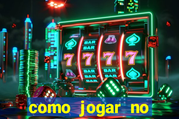 como jogar no fortune tigre