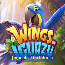 jogo do tigrinho a partir de r$ 5