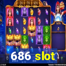 686 slot