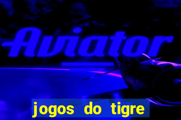 jogos do tigre plataforma nova