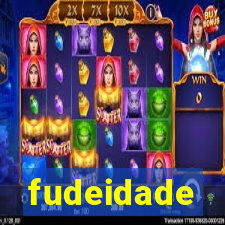 fudeidade