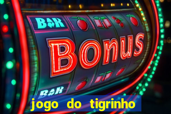 jogo do tigrinho deposito minimo 5 reais