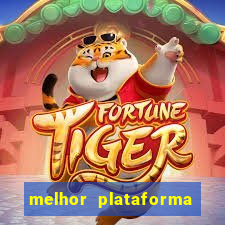 melhor plataforma para jogar tigre