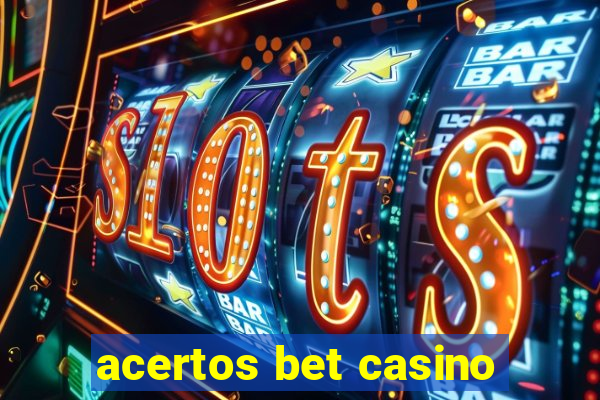 acertos bet casino