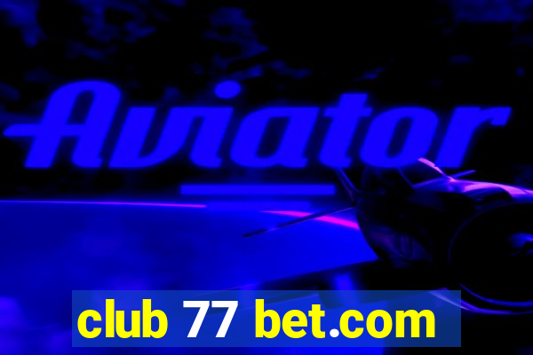 club 77 bet.com