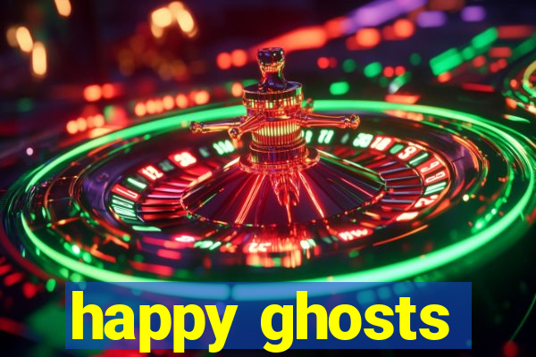 happy ghosts