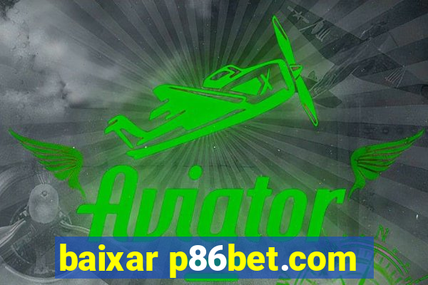 baixar p86bet.com