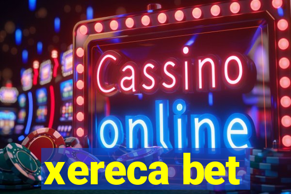 xereca bet