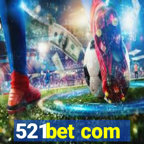 521bet com