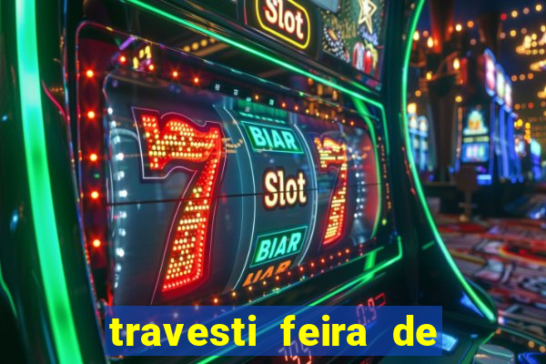 travesti feira de santana bahia