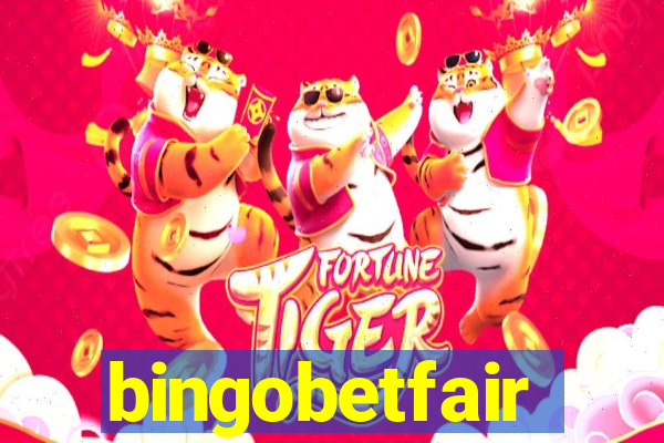 bingobetfair