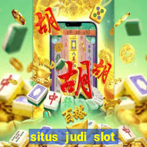 situs judi slot online terpercaya 2023