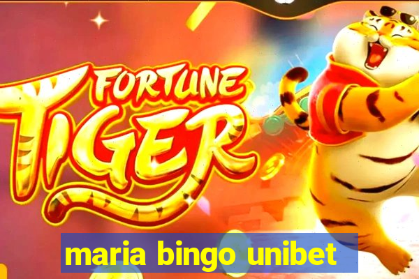 maria bingo unibet