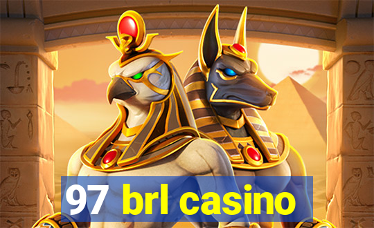 97 brl casino