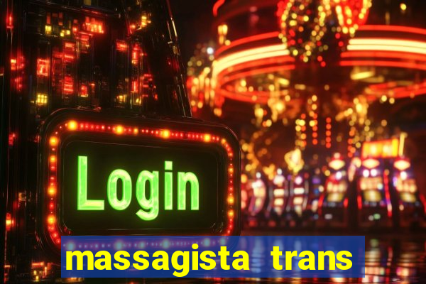 massagista trans são paulo