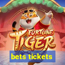 bets tickets