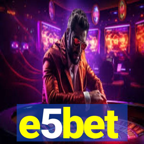 e5bet