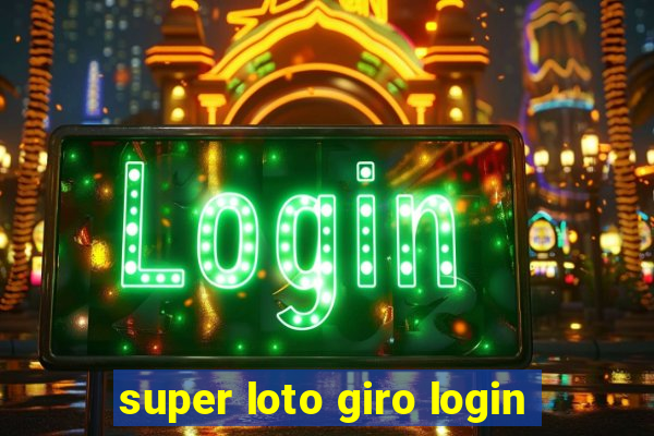 super loto giro login