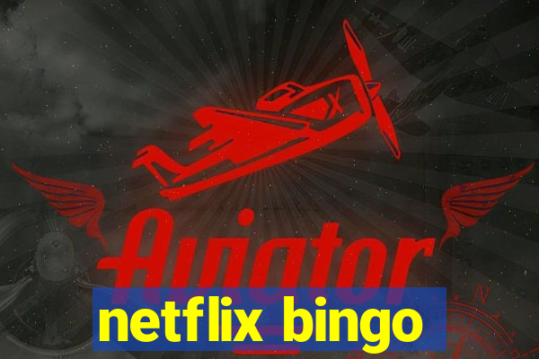 netflix bingo