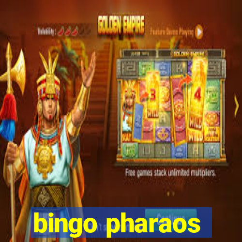 bingo pharaos