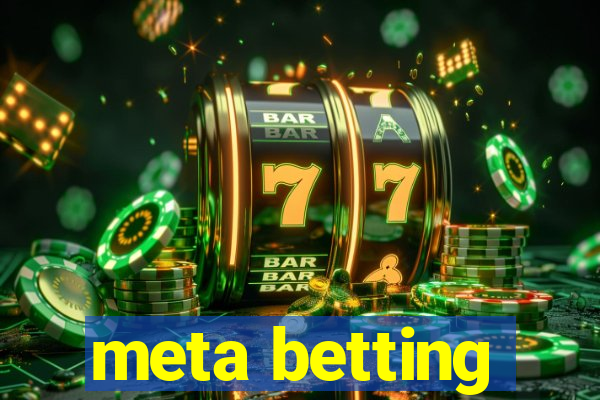 meta betting