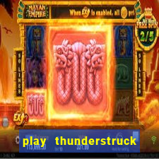 play thunderstruck ii video bingo