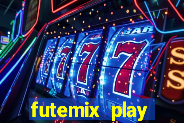 futemix play futebol ao vivo