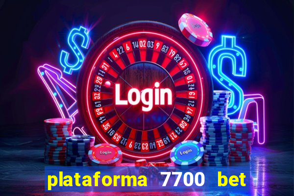 plataforma 7700 bet é confiável