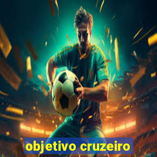 objetivo cruzeiro