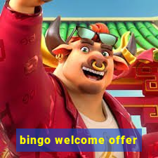 bingo welcome offer