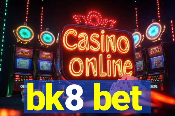 bk8 bet