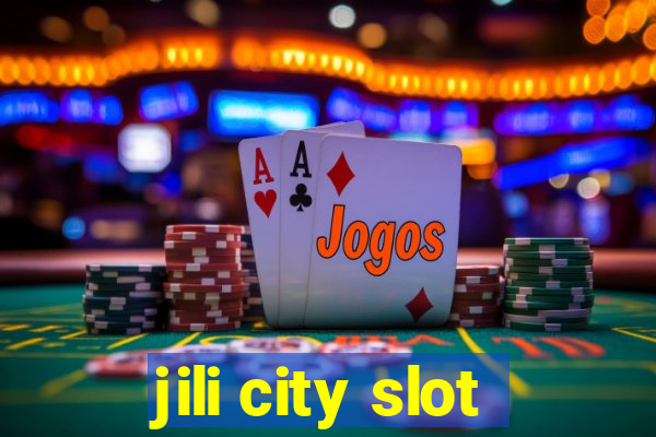 jili city slot