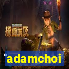 adamchoi