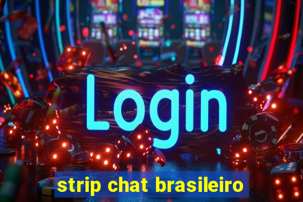 strip chat brasileiro