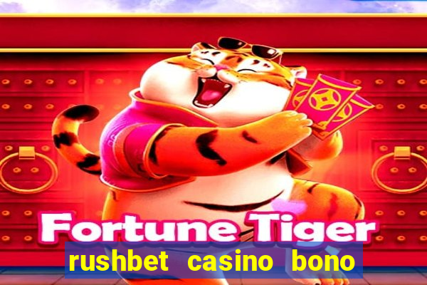 rushbet casino bono sin depósito