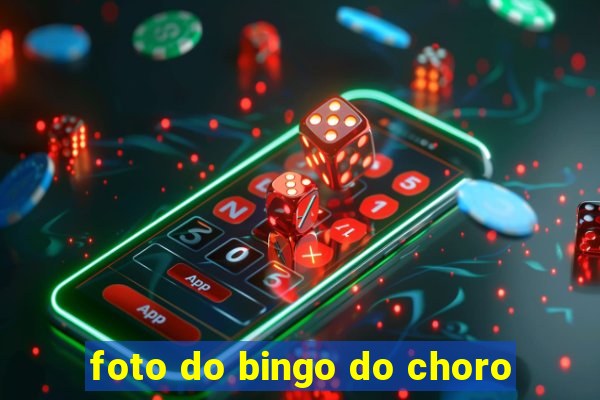 foto do bingo do choro