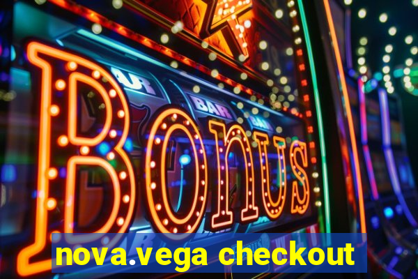 nova.vega checkout